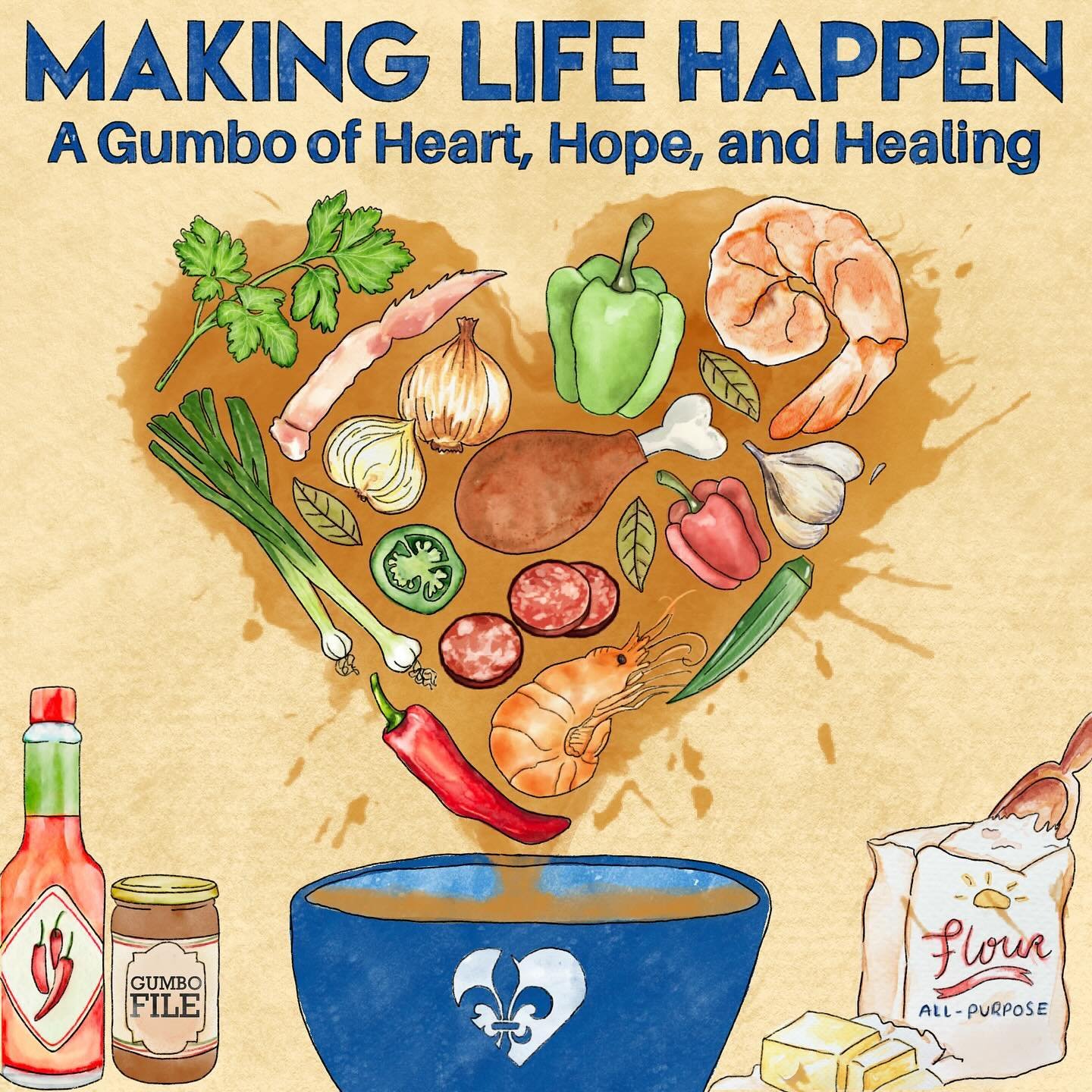 #MakingLifeHappen is like a good gumbo &mdash; it takes a little bit of heart, a lot of care, and every ingredient working together to create something extraordinary!